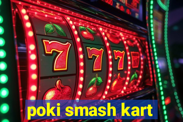 poki smash kart